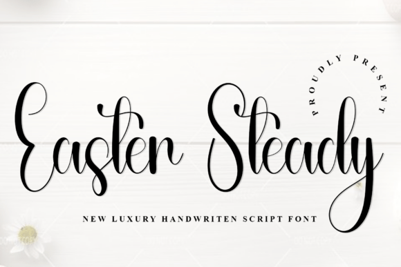 Easter Steady: A Luxury Script Font That Earns Its Place